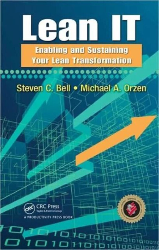 Lean IT av Steven C. Bell, Michael A. Orzen