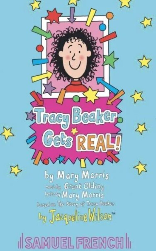 Tracy Beaker Gets Real av Mary Morris, Grant Olding, Jacqueline Wilson
