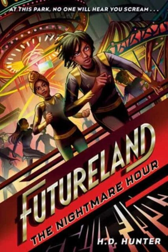 Futureland: The Nightmare Hour av H.D. Hunter