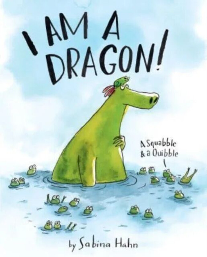 I Am a Dragon! av Sabina Hahn