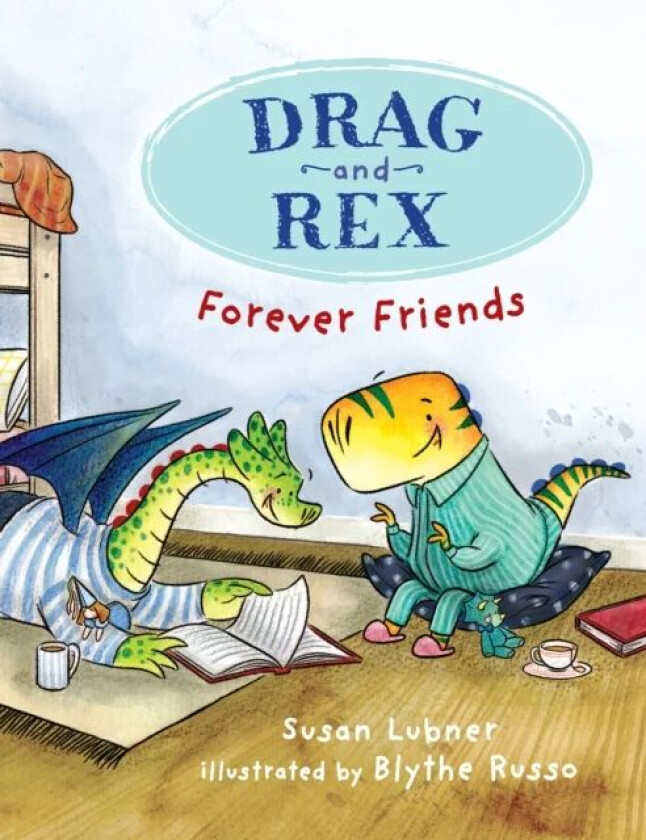 Drag and Rex 1: Forever Friends av Susan Lubner
