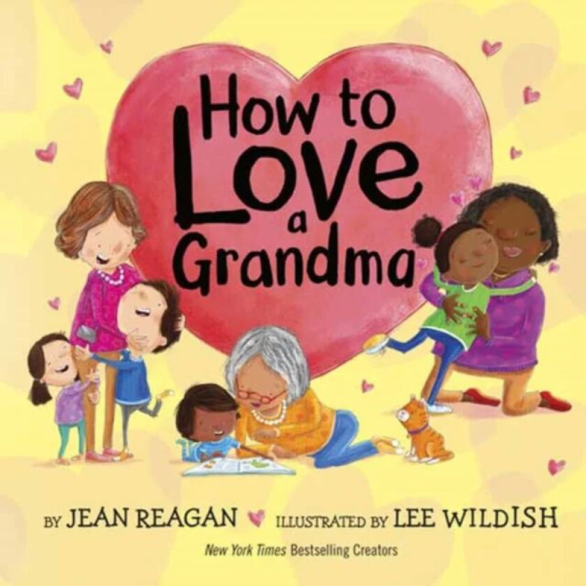 How to Love a Grandma av Jean Reagan, Lee Wildish