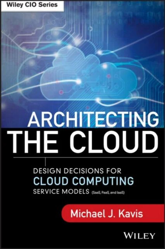 Architecting the Cloud av Michael J. Kavis