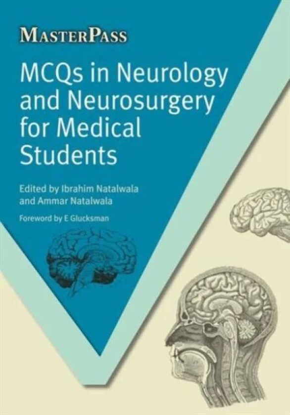 MCQs in Neurology and Neurosurgery for Medical Students av Ibrahim Natalwala, Ammar Natalwala