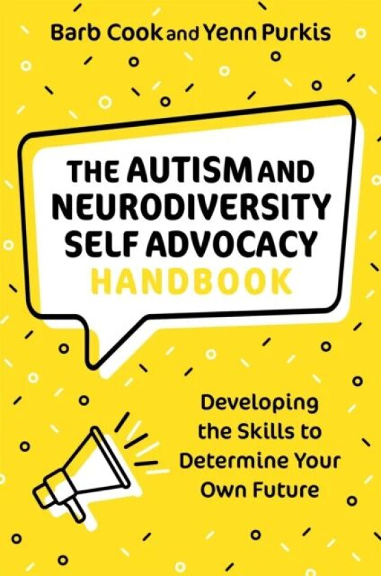 The Autism and Neurodiversity Self Advocacy Handbook av Barb Cook, Yenn Purkis