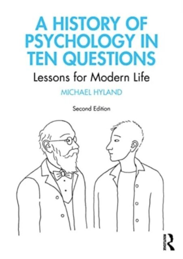 A History of Psychology in Ten Questions av Michael Hyland
