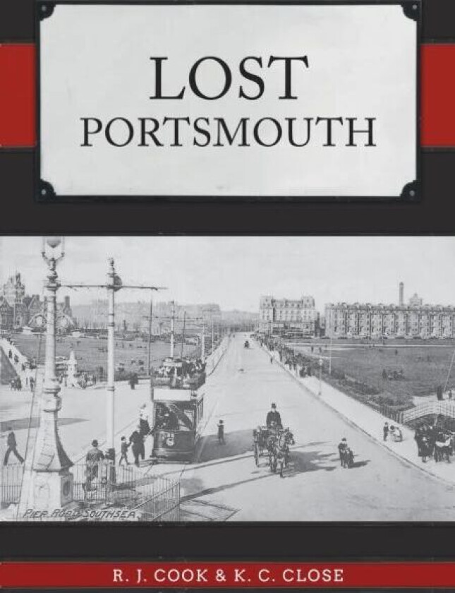Lost Portsmouth av R. J. Cook, K. C. Close