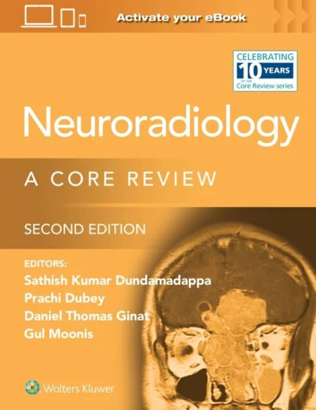 Neuroradiology av Prachi Dubey, Sathish Kumar MD Dundamadappa, Daniel MD Ginat, Rafeeque MD Bhadelia, Gul MD Moonis