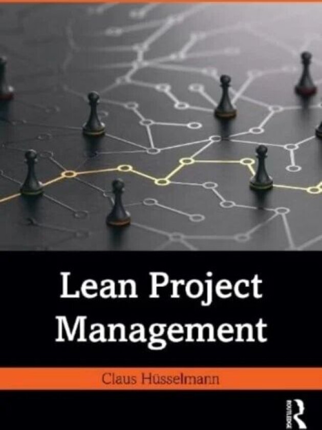 Lean Project Management av Claus Husselmann