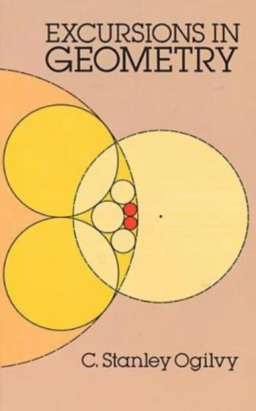 Excursions in Geometry av C.Stanley Ogilvy