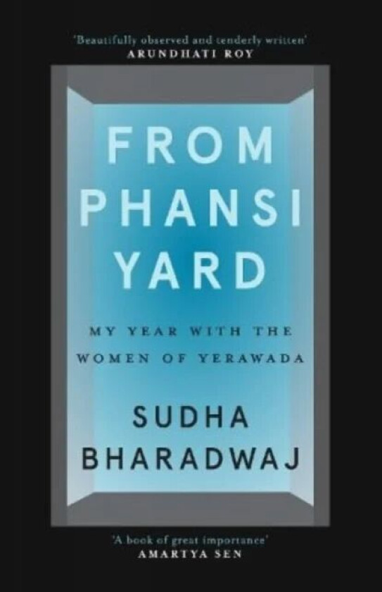 From Phansi Yard av Sudha Bharadwaj