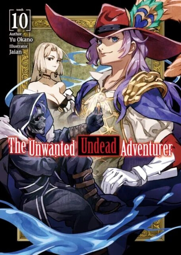 The Unwanted Undead Adventurer (Light Novel): Volume 10 av Yu Okano