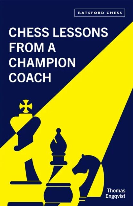Chess Lessons from a Champion Coach av Thomas Engqvist