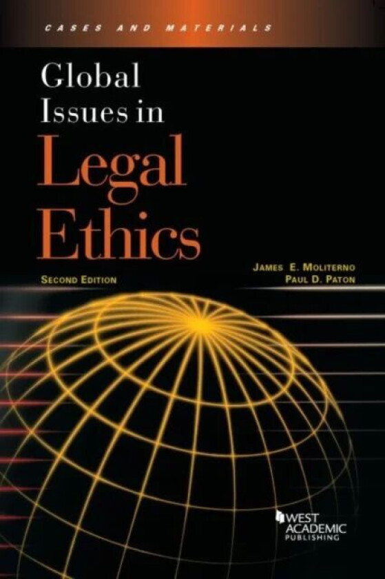 Global Issues in Legal Ethics av James E. Moliterno, Paul D. Paton