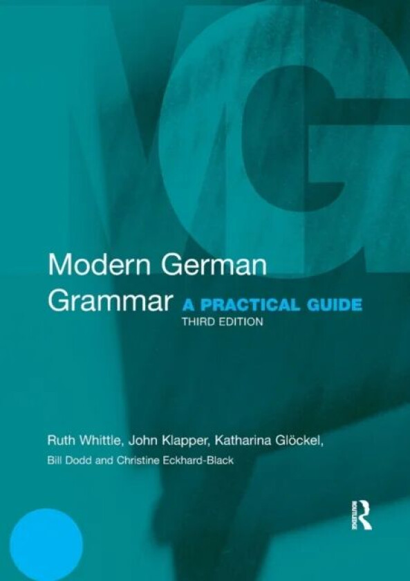 Modern German Grammar av Ruth (University of Birmingham UK) Whittle, Klap