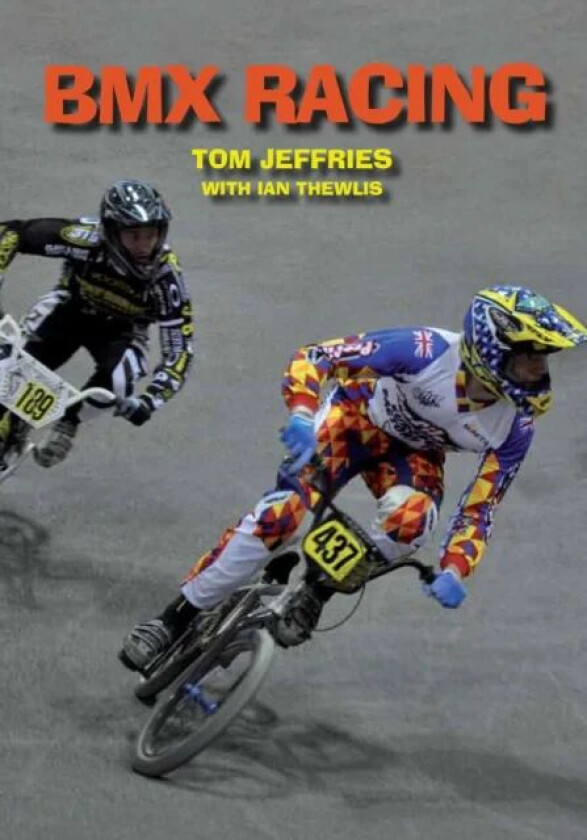 BMX Racing av Tom Jeffries, Ian Thewlis