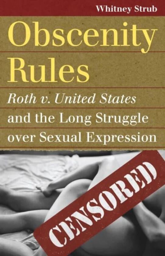 Obscenity Rules av Whitney Strub
