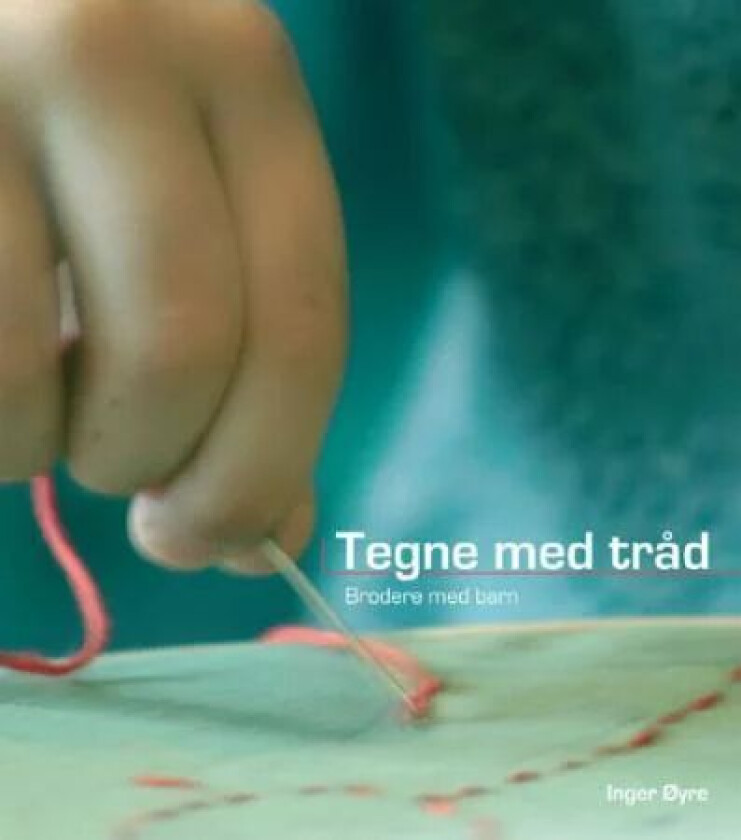 Tegne med tråd av Inger Øyre