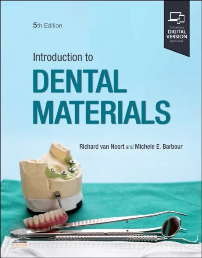 Introduction to Dental Materials av Richard BSc DPhil DSc FAD FRSA (Richard van Noort BSc DPhil DSc FAD Emeritus Professor of Dental Materials Science
