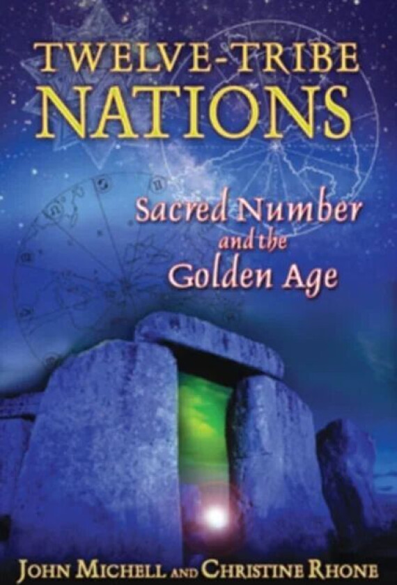 Twelve Tribe Nations av John Michell, Christine Rhone
