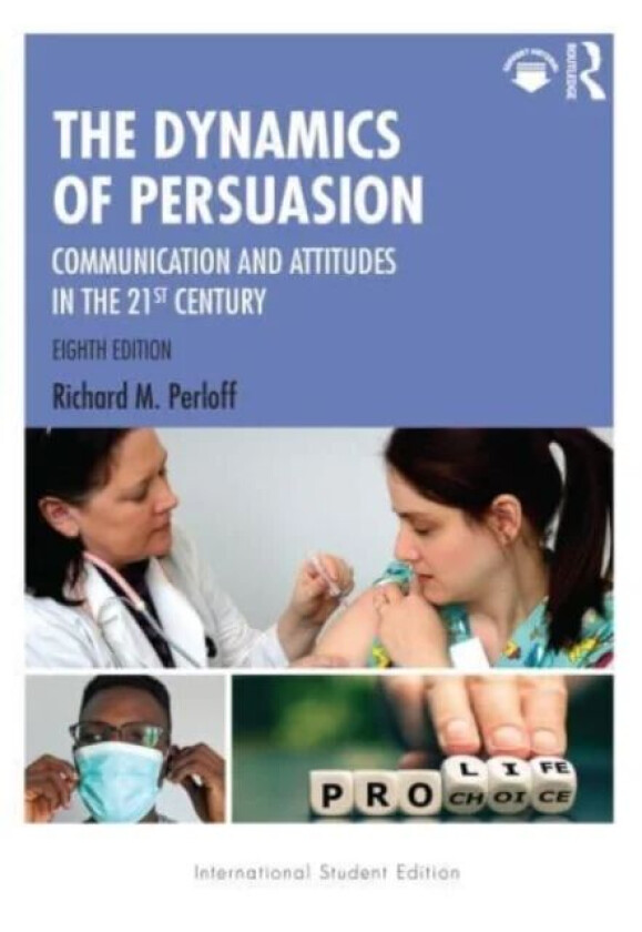 The Dynamics of Persuasion av Richard M. (Cleveland State University) Perloff