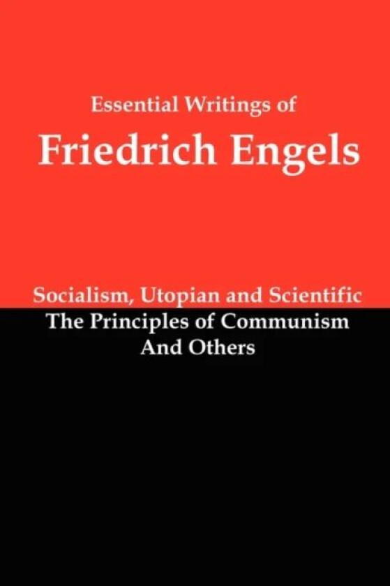 Essential Writings of Friedrich Engels av Friedrich Engels