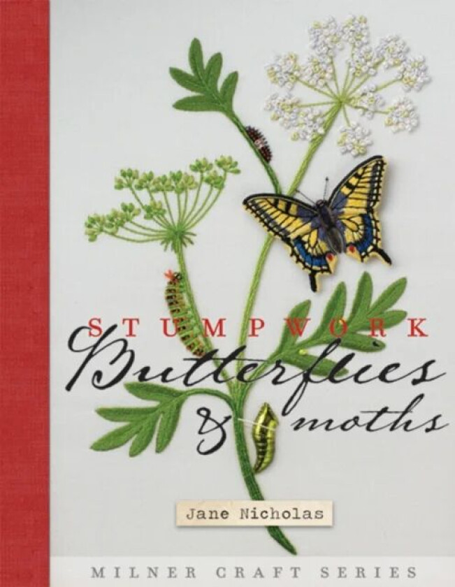 Stumpwork Butterflies & Moths av Jane Nicholas