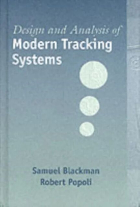 Bilde av Design and Analysis of Modern Tracking Systems av Samuel Blackman, Robert Popoli