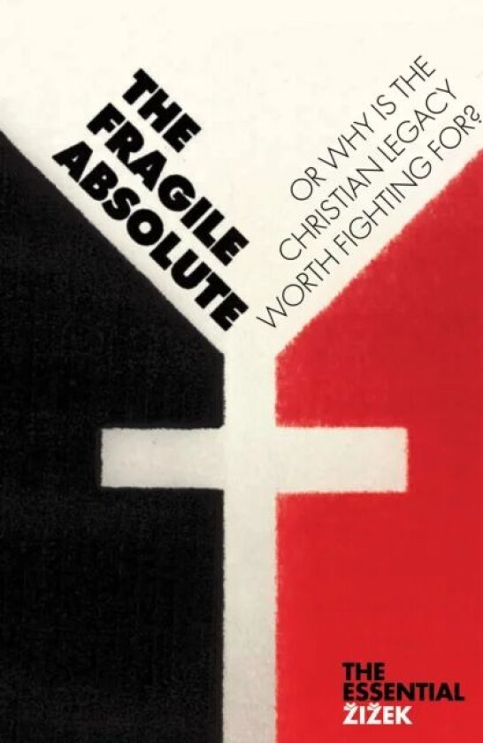 The Fragile Absolute av Slavoj Zizek