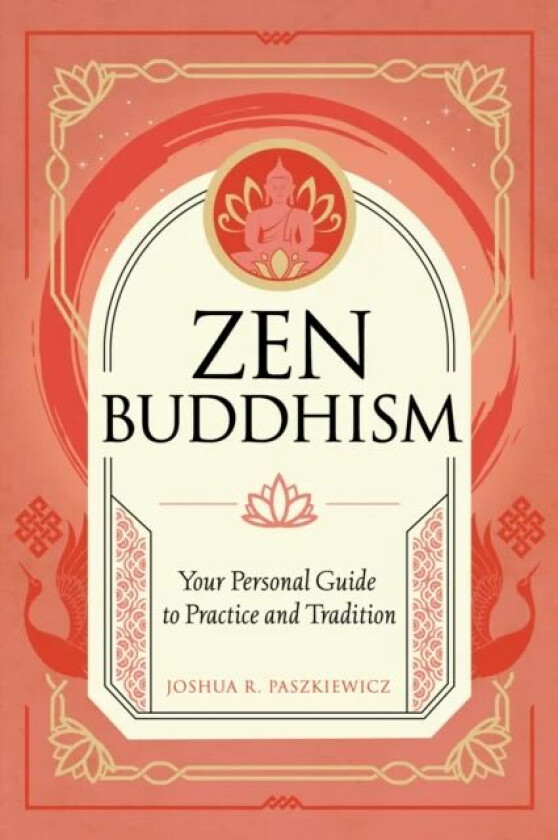 Zen Buddhism av Joshua R. Paszkiewicz