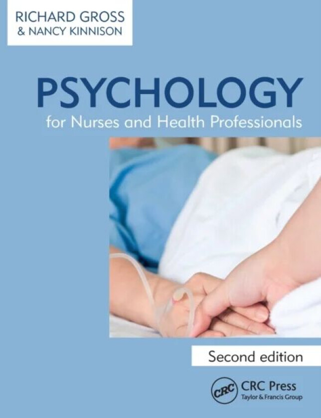 Psychology for Nurses and Health Professionals av Richard Gross, Nancy (Truro UK) Kinnison