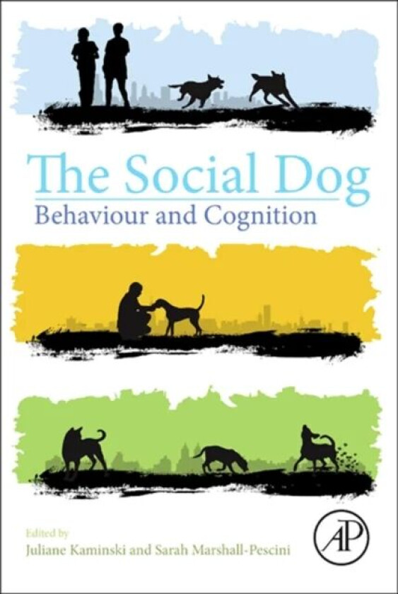 The Social Dog av Juliane (University of Portsmouth Department of Psychology Portsmouth UK) Kaminski, Sarah (University of Milan Italy<br>Compar