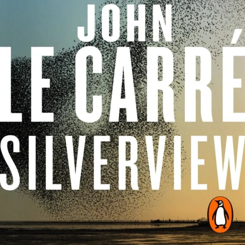 Silverview av John le Carre