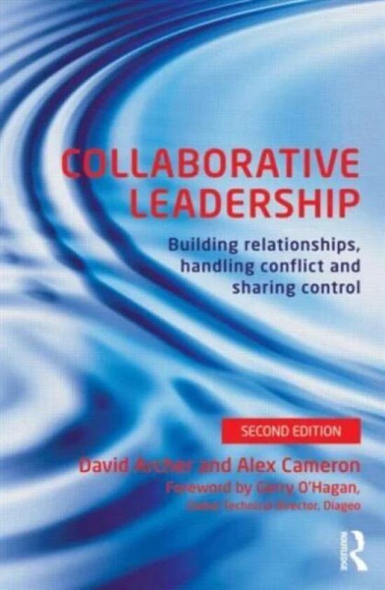 Collaborative Leadership av David (Socia Limited UK) Archer, Alex (Socia Limited UK) Cameron