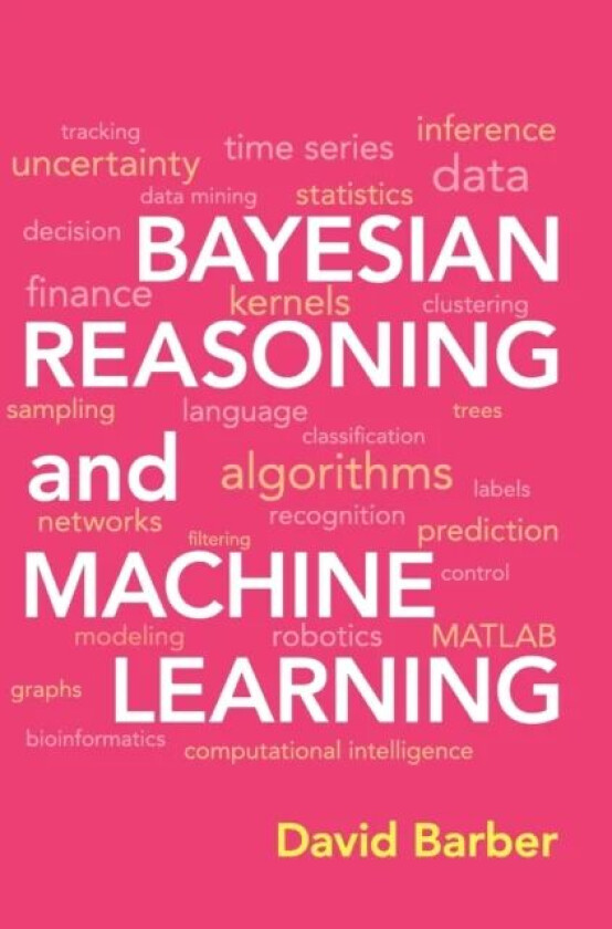 Bayesian Reasoning and Machine Learning av David (University College London) Barber
