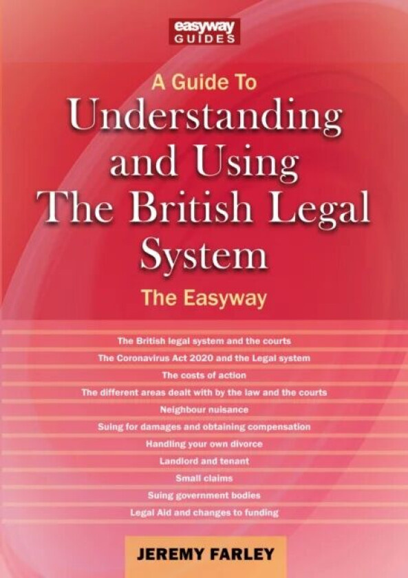 Understanding And Using The British Legal System av Jeremy Farley