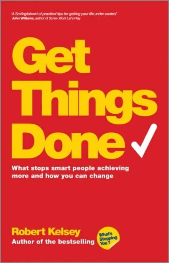 Get Things Done av Robert Kelsey