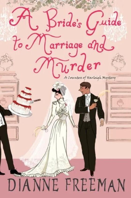A Bride's Guide to Marriage and Murder av Dianne Freeman