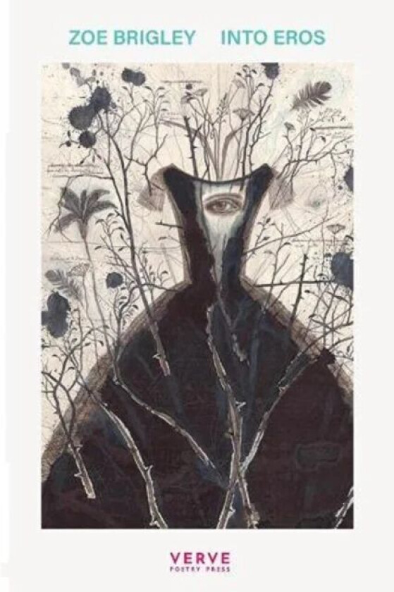 Into Eros av Zoe Brigley