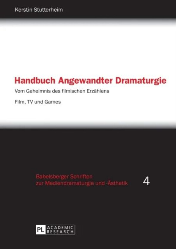 Handbuch Angewandter Dramaturgie av Kerstin Stutterheim
