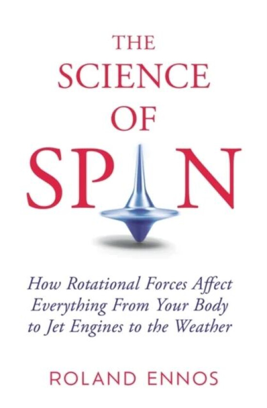 The Science of Spin av Roland Ennos