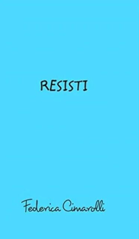 Resisti av Federica Cimarolli