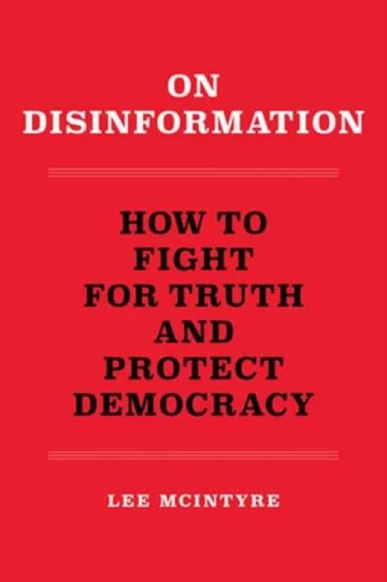 On Disinformation av Lee McIntyre