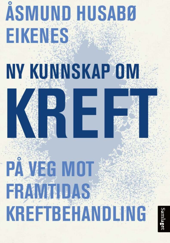 Ny kunnskap om kreft av Åsmund Husabø Eikenes