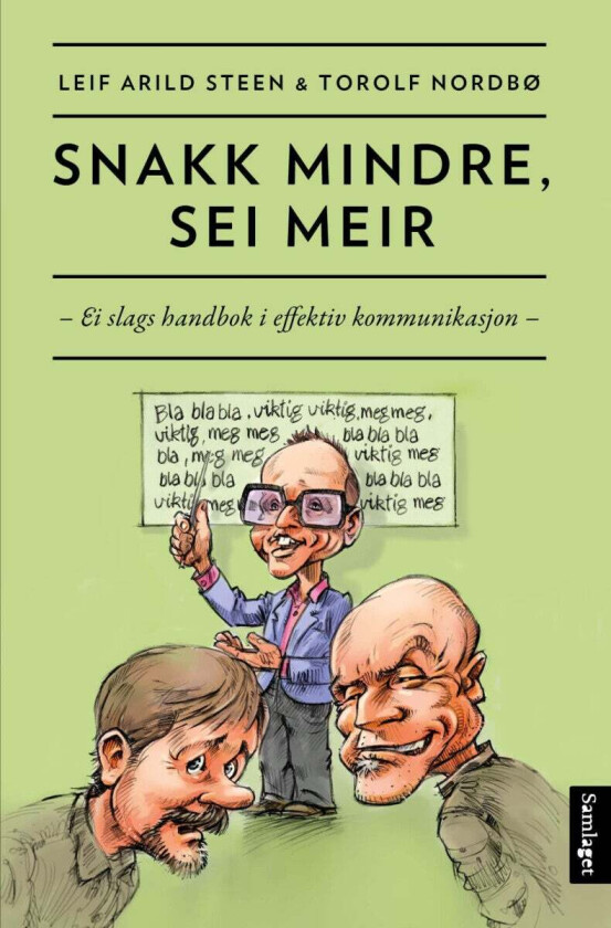 Snakk mindre, sei meir av Torolf Nordbø, Leif Arild Steen