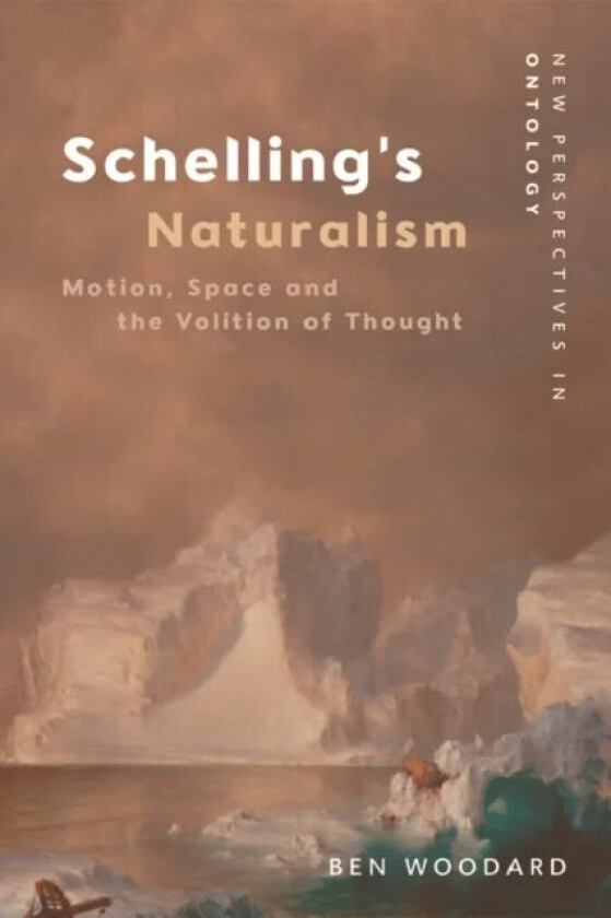 Schelling's Naturalism av Ben Woodard
