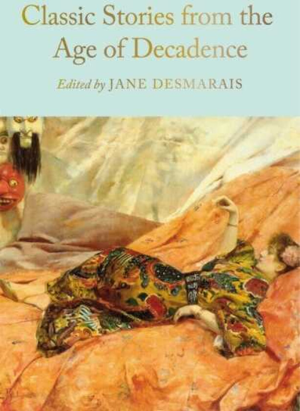 Classic Stories from the Age of Decadence