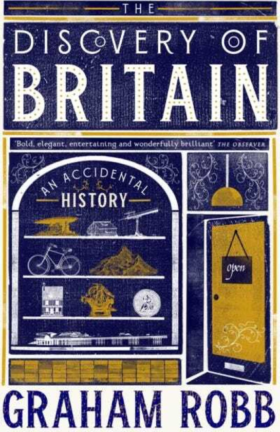 The Discovery of Britain An Accidental History