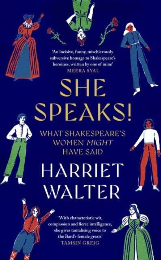She Speaks!  What Shakespeare's Women Might Have Said