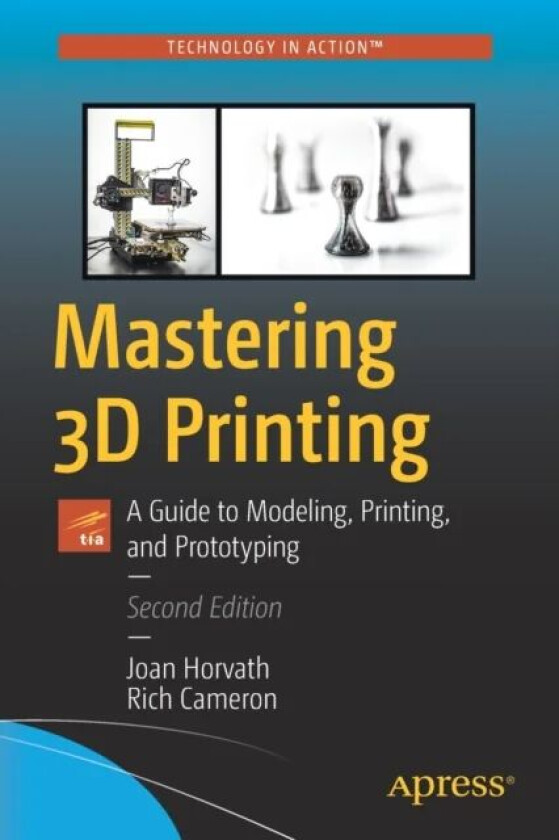 Mastering 3D Printing av Joan Horvath, Rich Cameron